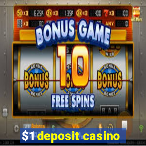 $1 deposit casino