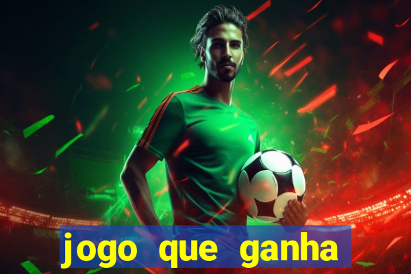 jogo que ganha dinheiro sem fazer deposito