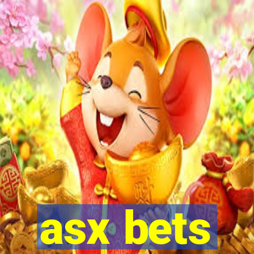 asx bets