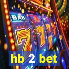 hb 2 bet