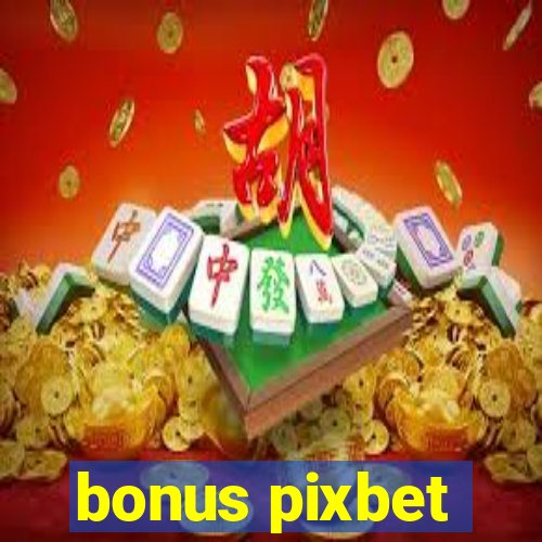 bonus pixbet