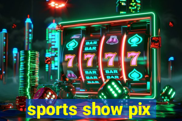 sports show pix