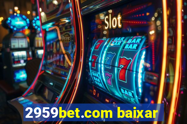 2959bet.com baixar