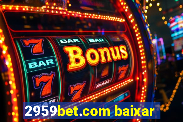 2959bet.com baixar