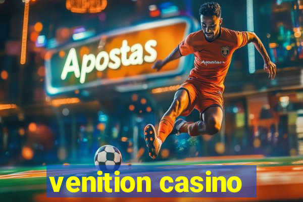 venition casino