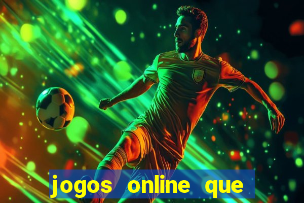 jogos online que ganha dinheiro sem depositar