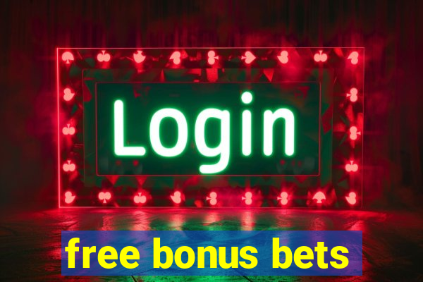 free bonus bets