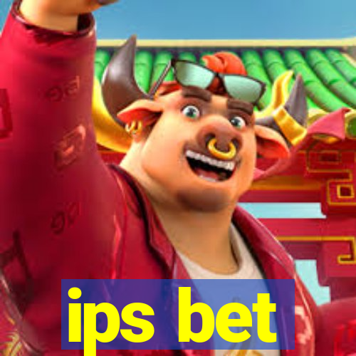 ips bet