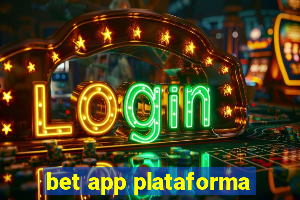 bet app plataforma