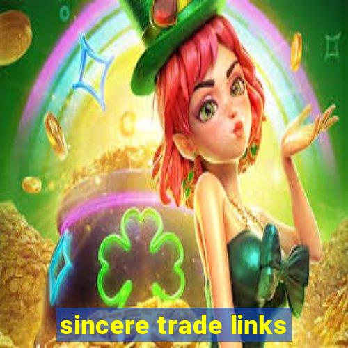 sincere trade links