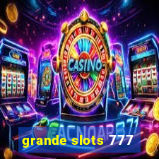 grande slots 777