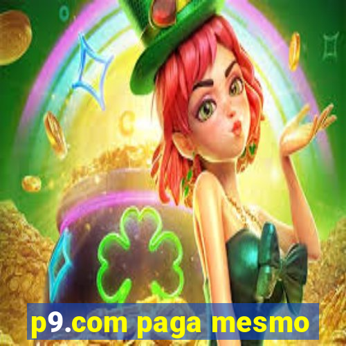 p9.com paga mesmo