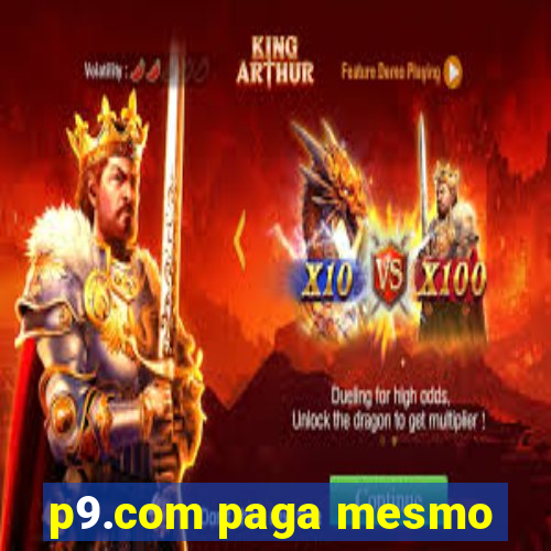 p9.com paga mesmo