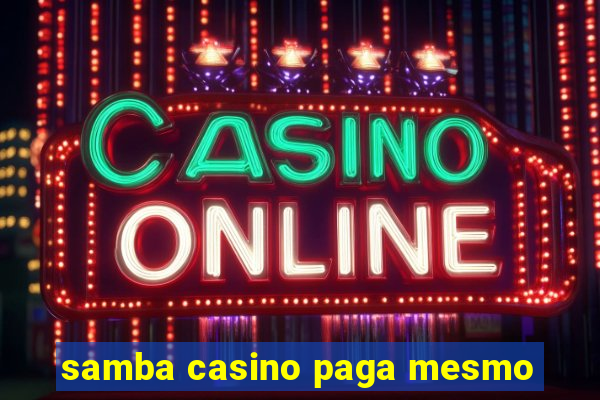 samba casino paga mesmo