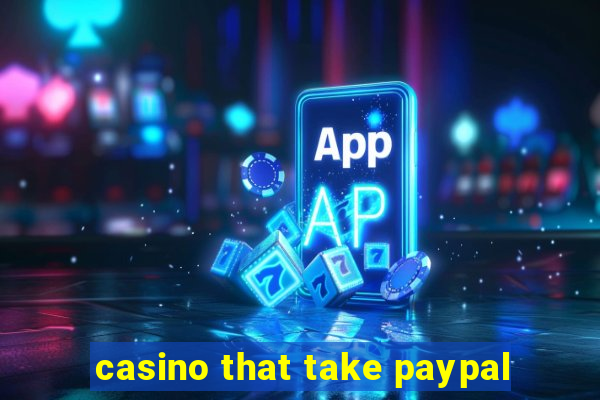 casino that take paypal