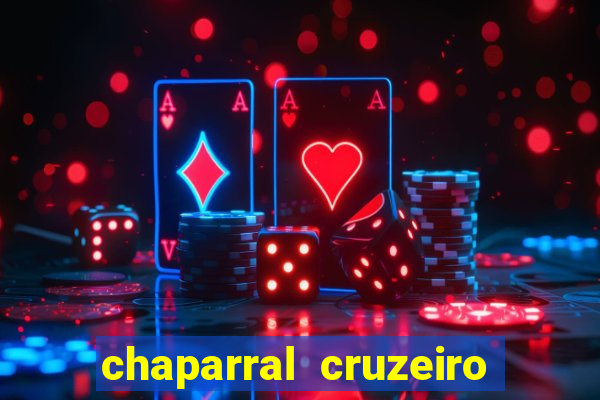 chaparral cruzeiro do oeste