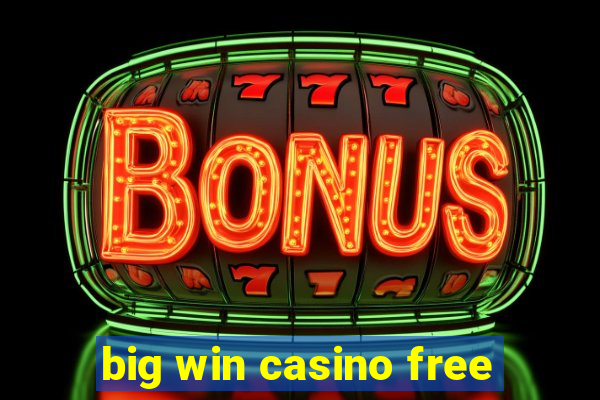 big win casino free