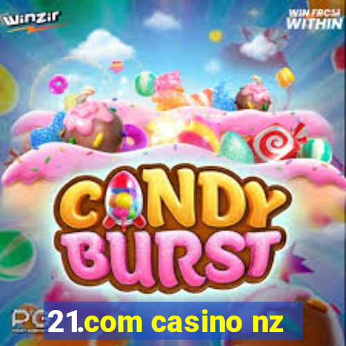 21.com casino nz