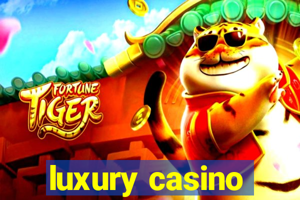 luxury casino