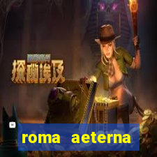 roma aeterna victrix lyrics