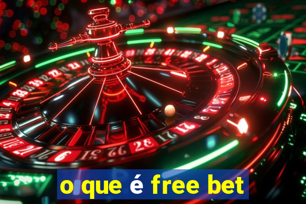 o que é free bet