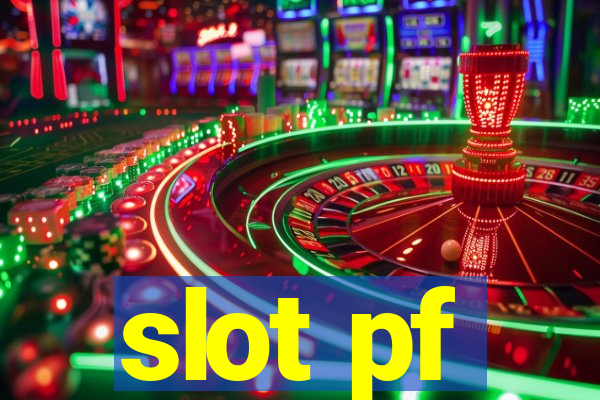 slot pf