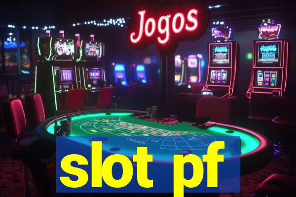 slot pf