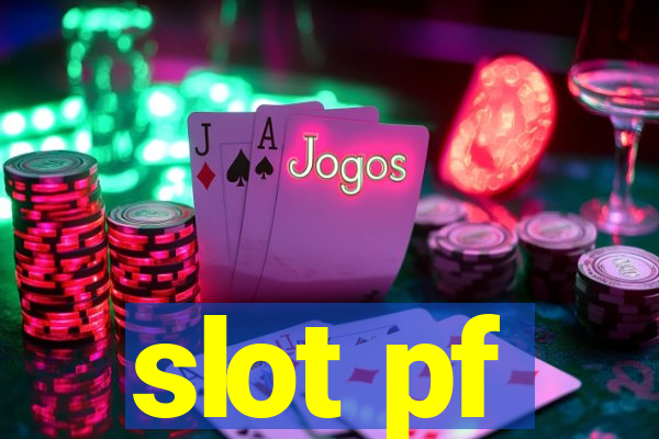 slot pf