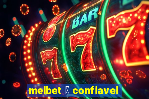 melbet 茅 confiavel