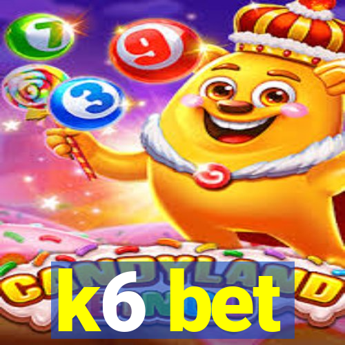 k6 bet