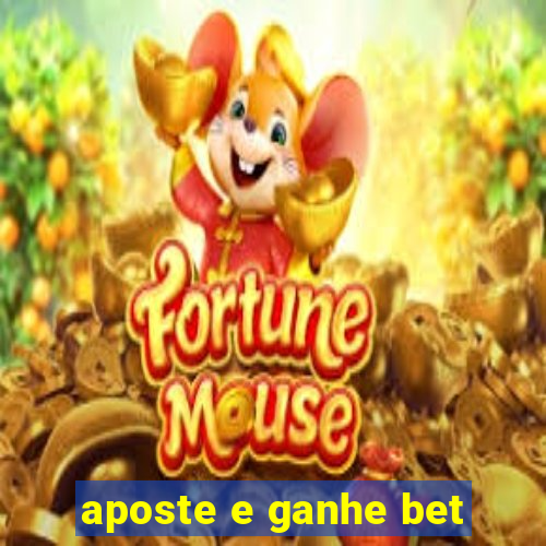 aposte e ganhe bet