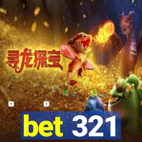 bet 321