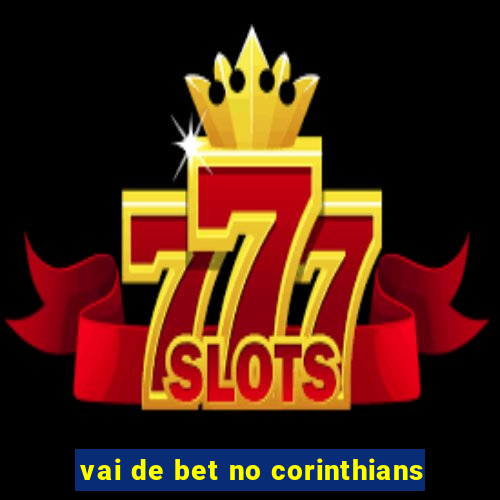 vai de bet no corinthians