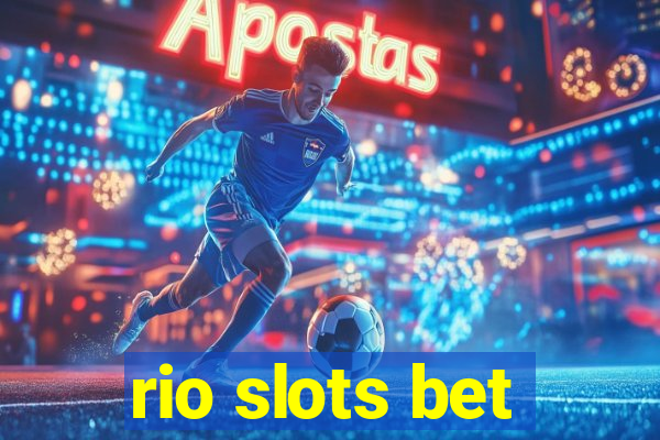 rio slots bet