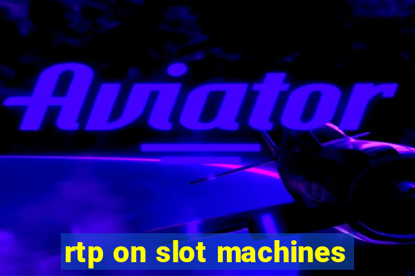 rtp on slot machines