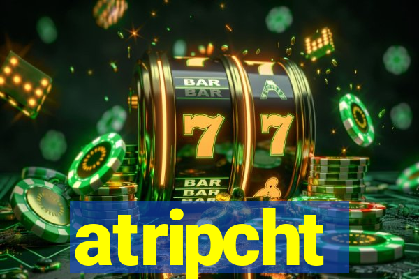 atripcht