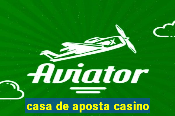 casa de aposta casino