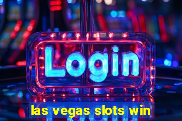 las vegas slots win