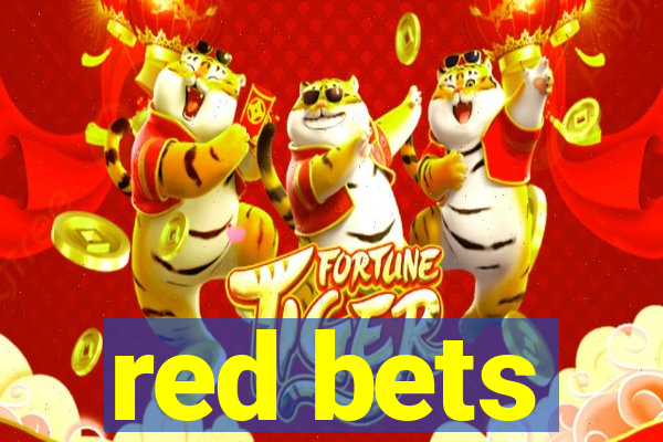 red bets