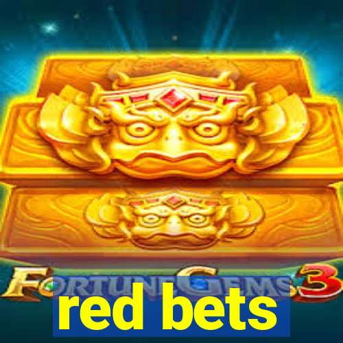 red bets