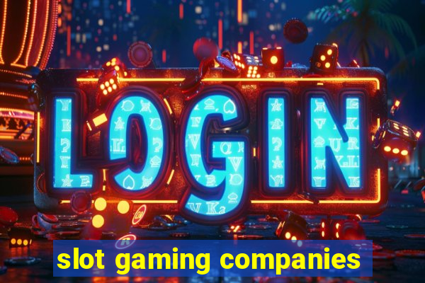 slot gaming companies