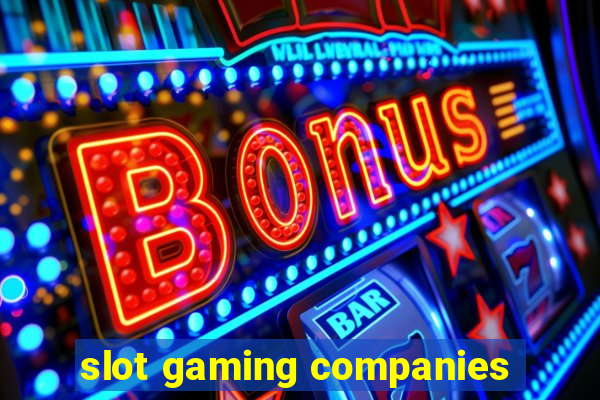 slot gaming companies