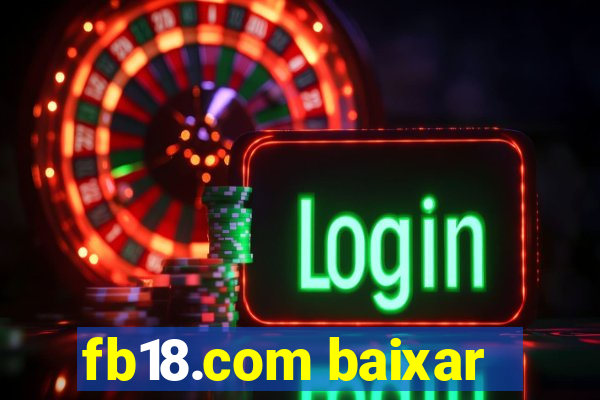 fb18.com baixar