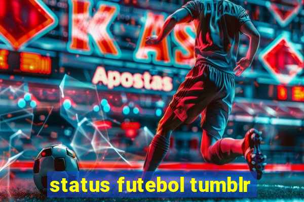 status futebol tumblr