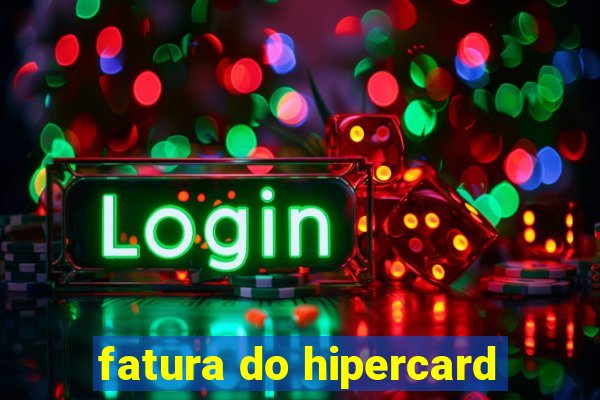 fatura do hipercard