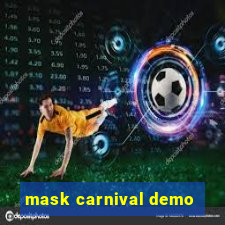 mask carnival demo