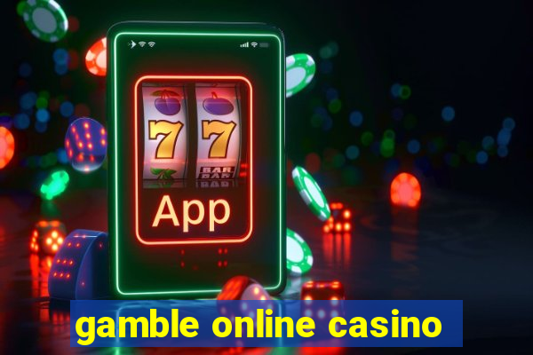 gamble online casino