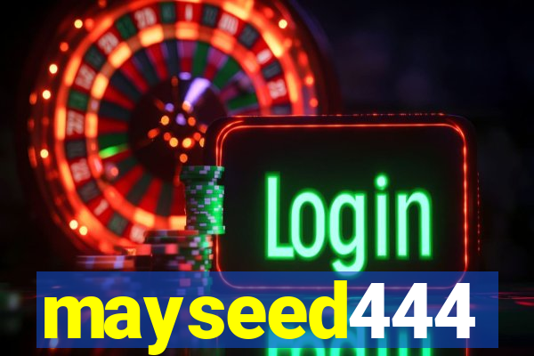 mayseed444