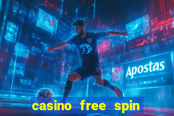 casino free spin no deposit