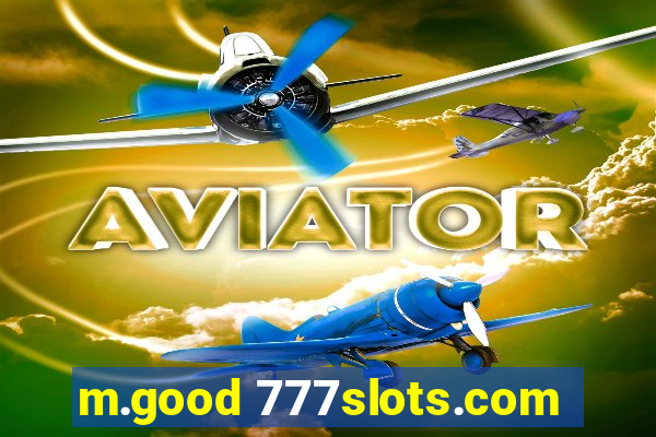 m.good 777slots.com